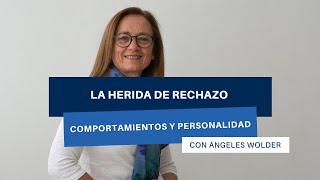 La herida del rechazo ¿qué comportamientos y personalidad presenta [upl. by Maloney]