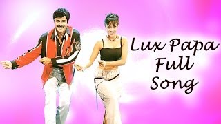 Lux Papa Full Song  Narasimha Naidu Movie  Bala Krishna Simran Preethi Jingania [upl. by Llenra]