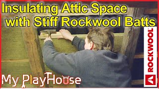 Insulating the attic with rockwool batts  005 [upl. by Haland679]