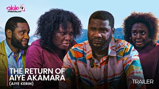 THE RETURN AIYE AKAMARA AIYE KERIN OFFICIAL YORUBA MOVIE TRAILER 2024  OKIKI PREMIUM TV [upl. by Carrington]