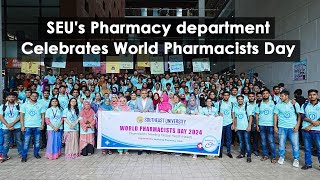 SEUs Pharmacy department Celebrates World Pharmacists Day 2024 [upl. by Chico703]