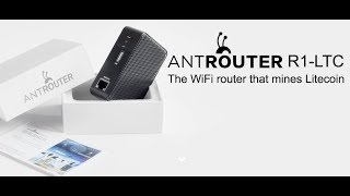 AntRouter R1LTC  шанс выиграть 8000 Wifi роутер для майнинга лайткоинов [upl. by Innavoeg522]