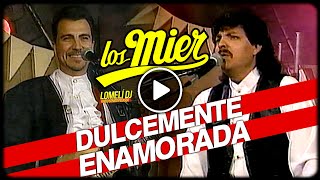 1996  Dulcemente Enamorada  Los Mier  En vivo LosMier [upl. by Lulu]