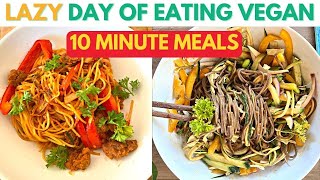 Realistic LAZY Day of Eating VEGAN 10 Minute Meals  WHAT I ATE IN A DAY VEGAN 2022 [upl. by Ssur592]