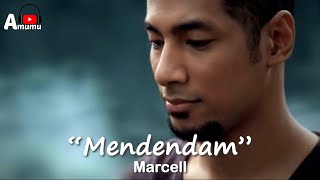 Marcell Mendendam Lirik [upl. by Red]