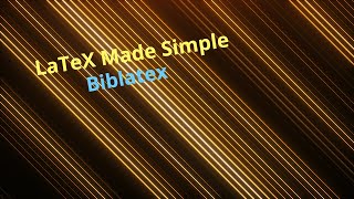 How to use Biblatex LaTeX Made Simple [upl. by Silohcin]