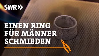 Wie man einen Ring für Männer schmiedet  SWR Handwerkskunst [upl. by Eille]