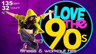 I Love 90’s Hits Forever Workout Compilation for Fitness amp Workout  135 Bpm  32 Count [upl. by Hanus]