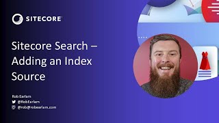 Sitecore Search  Adding an Index Source [upl. by Kinghorn583]