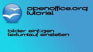 OpenOfficeorg  Guide Bilder einfügen Textumlauf einstellen [upl. by Initof]