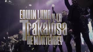 Edwin Luna amp La Trakalosa De Monterrey  Vengo De Engañarte Official Video [upl. by Annabal]