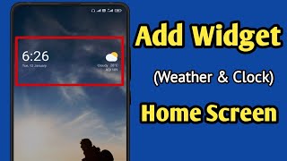 How To Add a Widget Weather amp Clock On Home Screen In Redmi Xiaomi Miui Mobiles [upl. by Yetac301]