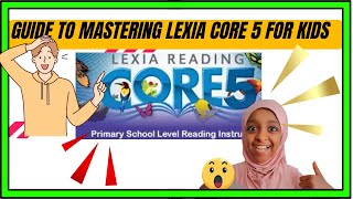 The Experts Guide to Mastering Lexia Core 5 for Kids [upl. by Aiekal532]