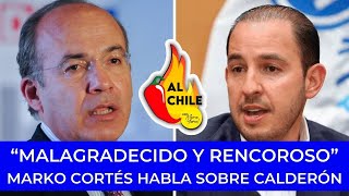 Malagradecido y rencoroso Marko Cortés habla sobre Calderón [upl. by Arramas]