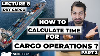 How to Calculate Time for Cargo Operation   Laytime Part 2 [upl. by Atikat429]