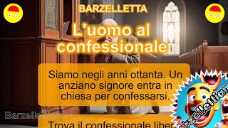 Barzelletta divertente Luomo al confessionale [upl. by Llerraf989]