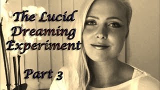 The Lucid Dreaming Experiment Part 3 ASMR [upl. by Kliman706]