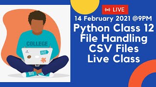 Python File Handling  CSV Files  Live Class  Board Exam 2021 [upl. by Ramah128]