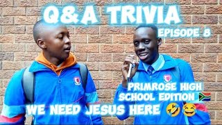 QampA TRIVIA EPISODE 8 PRIMROSE HIGH SCHOOL EDITION 🇿🇦 [upl. by Alyek29]