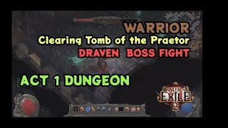 Path of Exile 2 Clearing Tomb of the Praetor with Warrior and fighting Draven [upl. by Cristi]