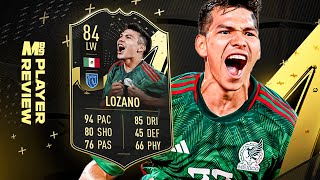 FIFA 23 TOTW LOZANO PLAYER REVIEW  84 TOTW LOZANO REVIEW [upl. by Sidras]