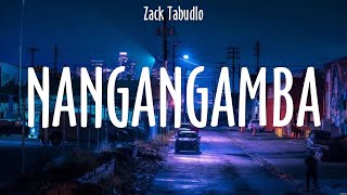 Nangangamba  Zack Tabudlo Lyrics  PAJAMA PARTY [upl. by Weissmann]