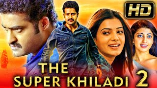 The Super Khiladi 2 HD  Jr NTR Blockbuster Romantic Movie In Hindi l Samantha Pranitha Subhash [upl. by Huntingdon134]