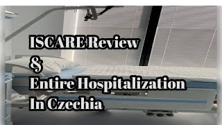 ISCARE Review  Entire Hospitalization Process in Prague Czech Republic [upl. by Martita]