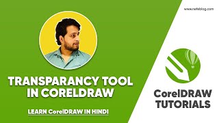 Transparancy Tool in Coreldraw हिंदी  CorelDRAW Masterclass [upl. by Narual]