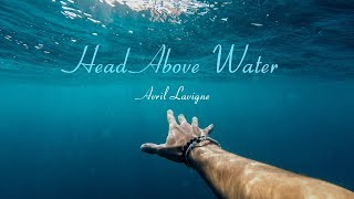 ○Head Above Water探出水面  Avril Lavigne 中文歌詞字幕 [upl. by Kaja531]