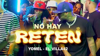 NO HAY RETEN  YOMEL EL MELOSO FT EL VILLA42 notableprod [upl. by Pinzler]