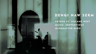 Artesh  Dengi naw Serm feat Hocane West [upl. by Carling]