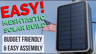 Easy and Budget friendly Meshtastic Solar Build [upl. by Aseneg11]