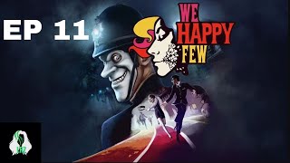 WE FIXED THE BRIDGE  Lets Play  We Happy Few  EP 11 [upl. by Neelear862]