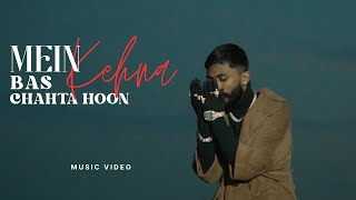 Bella  Mein Bas Kehna Chahta Hoon  Music Video [upl. by Letsirk]