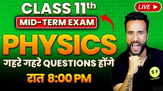 Complete Physics Mid Term Revision Class 11 Physics 202425 Live करेंगे सभी Questions with Ashu Sir [upl. by Jeanine606]