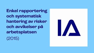 IAsystemet Enkel rapportering och systematisk hantering av risker och avvikelser på arbetsplatsen [upl. by Sankaran]