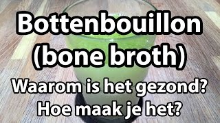 Bottenbouillon  Waarom is het gezond en hoe maak je het [upl. by Eelirrem785]