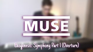 MUSE  Exogenesis Symphony Part 1 Overture  Piano [upl. by Halpern]