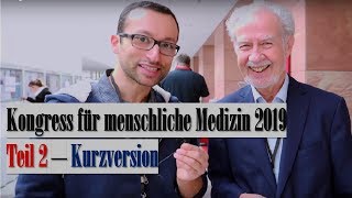 Kongress für menschliche Medizin 2019  Teil 2 KURZVERSION  nur Interviews [upl. by Blackstock]