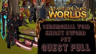 AQW Ceremonial Void Knight Sword Pet Quest Full Walkthrough [upl. by Nylaroc945]