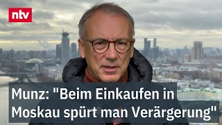 Medien verstärken Propaganda  Munz quotBeim Einkaufen in Moskau spürt man Verärgerungquot  ntv [upl. by Ontine]