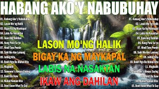 💖 Ultimate Tagalog Love Songs 2024  OPM Nonstop Playlist  Habang Akoy Nabubuhay 🌹 [upl. by Aniv]