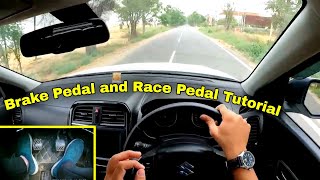 Part25  How to use Brake and Race Pedal Effectively  This is how I drive  With Foot Movement [upl. by Reilamag]