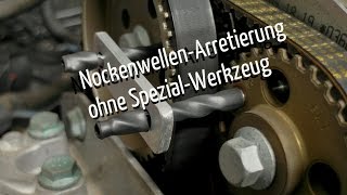 Arretierung Nockenwellen ohne Spezialwerkzeug VAG T10016  14 und 16 16V VW Audi Seat Skoda [upl. by Skylar]