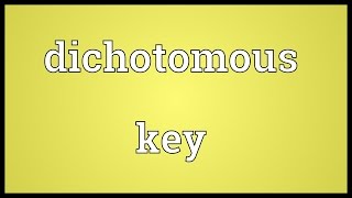 Dichotomous key Meaning [upl. by Moguel408]