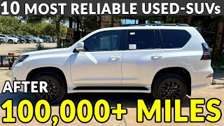 10 UsedSUVs with 100000 Miles and Still Worth Every Dollar [upl. by Cychosz]