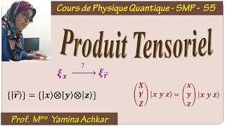 Cours de Physique quantique SMP  S5  Produit Tensoriel Partie 3 [upl. by Vullo244]