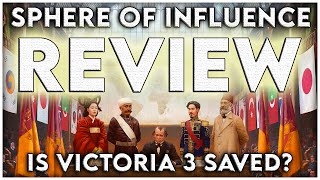 I Played Sphere of Influence for 100 Hours  My Victoria 3 Review [upl. by Ordnajela]