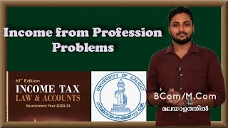 Income from Profession ProblemsPGBP Income Tax  Malayalam  Calicut University  BComMCom Exam [upl. by Anelet647]